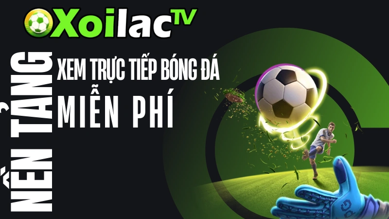 Cam kết chất lượng dịch vụ từ Xoilac TV dành cho người dùng