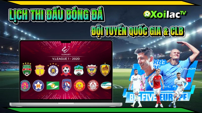 Xoilac TV – Hướng dẫn xem lịch thi đấu bóng đá chi tiết