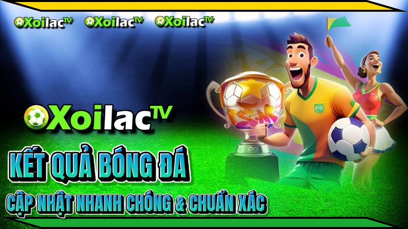 Thông tin hiển thị trong kết quả bóng đá Xoilac TV