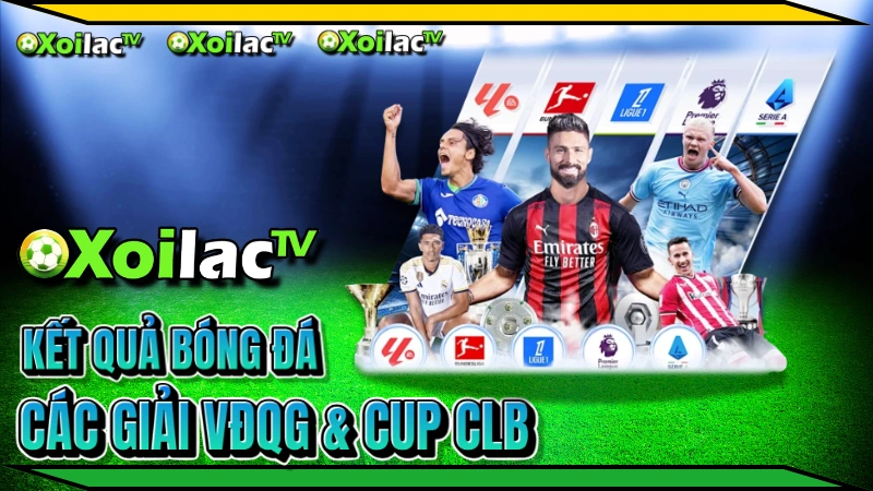 Xoilac TV - Giao diện kết quả bóng đá trực tiếp livescore cập nhật tỷ số nhanh nhất
