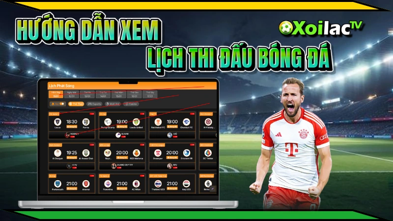 Xoilac TV lý do nên xem lịch thi đấu bóng đá hôm nay