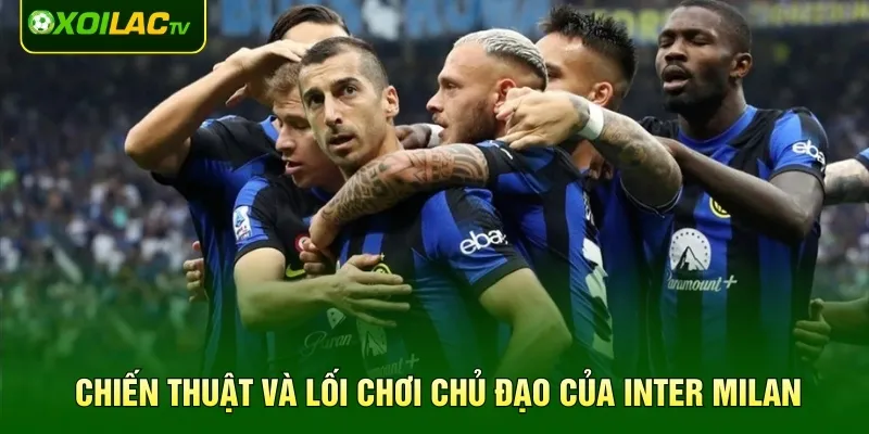 Chiến thuật và lối chơi chủ đạo của Inter Milan