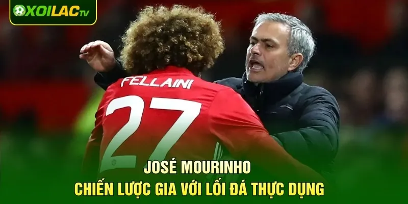 José Mourinho – Chiến lược gia với lối đá thực dụng