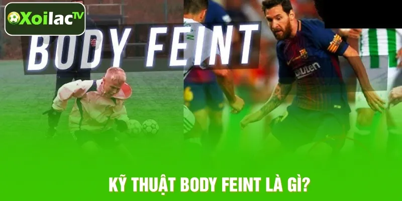 Sơ lược về kỹ thuật Body Feint