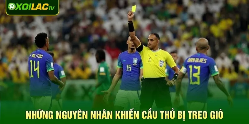 Những nguyên nhân khiến cầu thủ bị treo giò