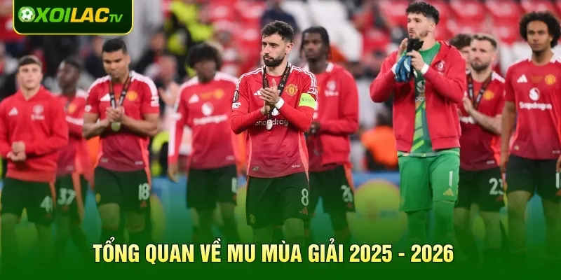 Tổng quan về MU mùa giải 2025 - 2026